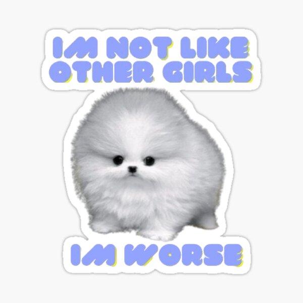 Item preview, I'm Not Like Other Girls I'm Worse Sticker  designed and sold by meartofficiall.