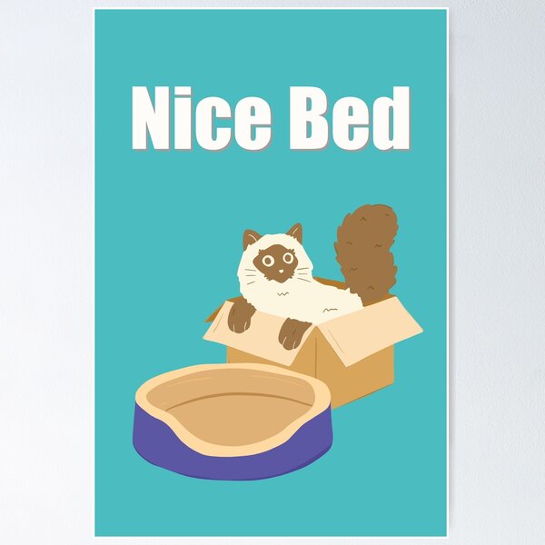 Item preview, Humorous cat art : Nice Bed designed and sold by TheGrandLordCat.