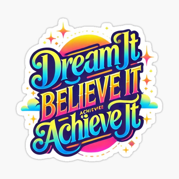 Item preview, Dream It, Believe It, Achieve It - Motivational Typography designed and sold by MotiveKids.