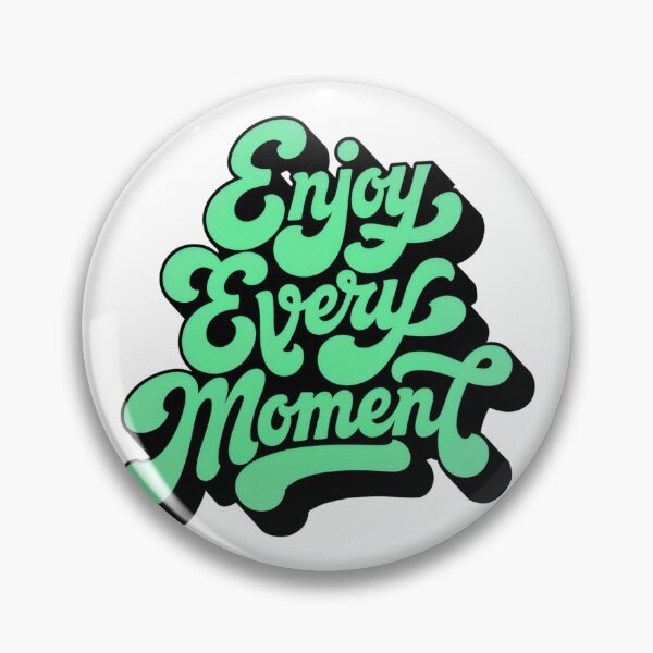 Item preview, enjoy every moment designed and sold by CreativeGorillas.