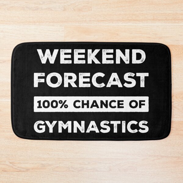 Item preview, Weekend Forecast 100% Chance Of Gymnastics Funny designed and sold by RareBunny.