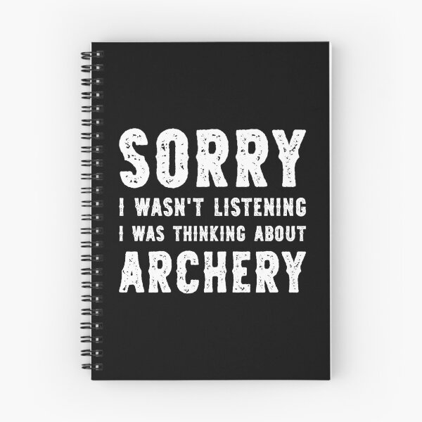 Item preview, Sorry I Wasn't Listening I Was Thinking About Archery Funny designed and sold by RareBunny.