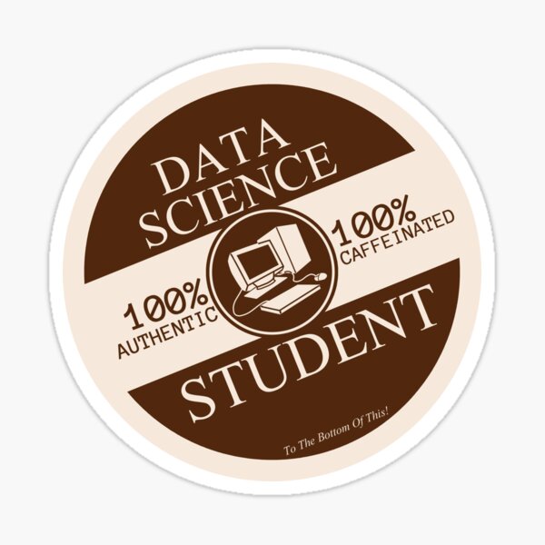 Item preview, Data Science Student: Coffee Label designed and sold by To The Bottom Of This!.