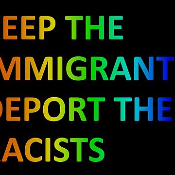 Imagen de la obra Mantener a los inmigrantes, deportar a los racistas de LeftAF