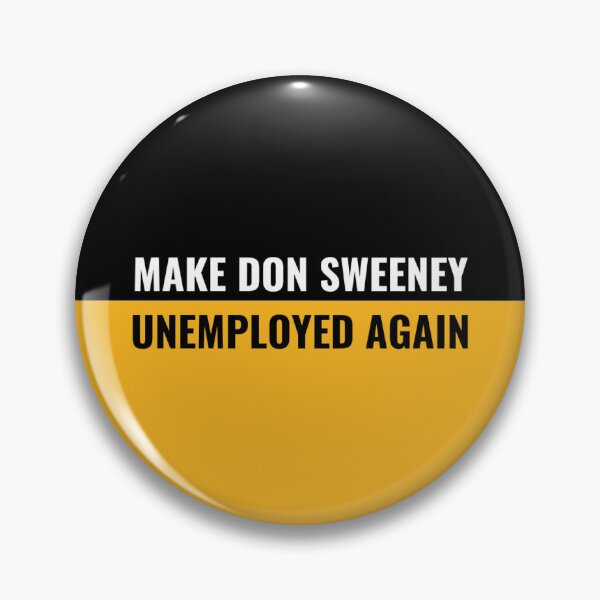 Item preview, MAKE DON SWEENEY UNEMPLOYED AGAIN designed and sold by Jord Awesome.