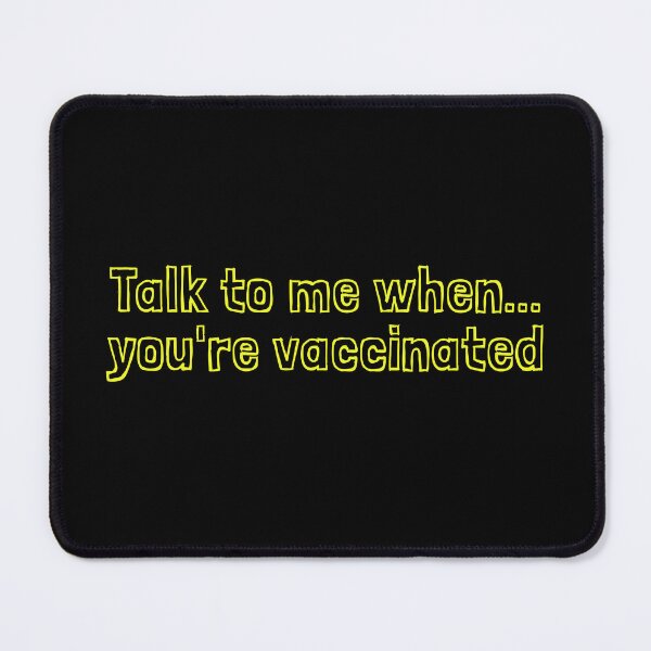 Item preview, Neon Yellow Talk to me when you're vaccinated designed and sold by STEM Factually.