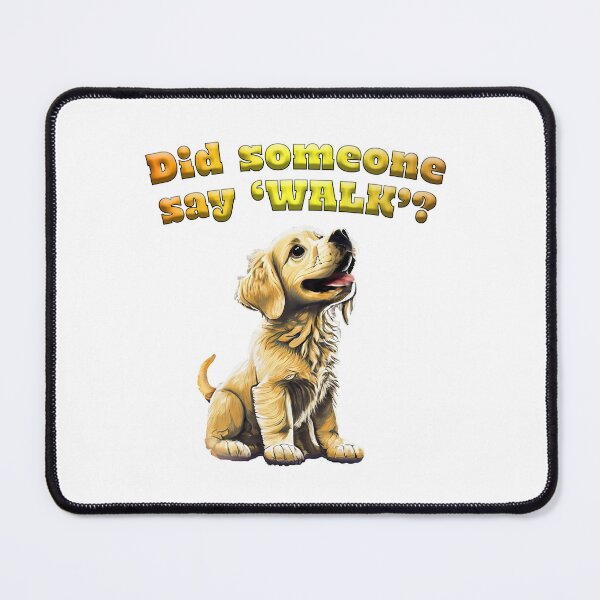 Item preview, golden retriever puppy dog with words Did Someone Say Walk? designed and sold by planetgolden.