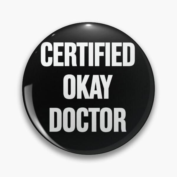 Item preview,  Certified Okay Doctor – Keeping It Real!  designed and sold by TeesByOquad.