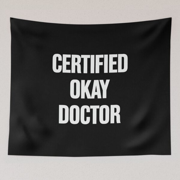 Item preview,  Certified Okay Doctor – Keeping It Real!  designed and sold by TeesByOquad.