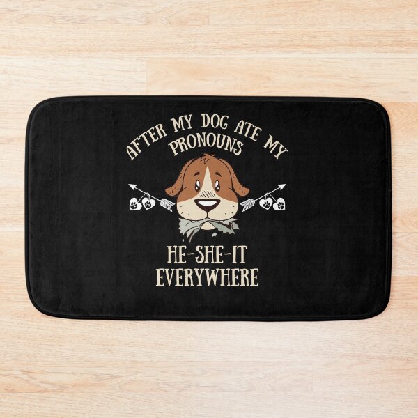 Item preview, After My Dog Ate My Pronouns He She It Everywhere Funny designed and sold by Dressed For  Duty.