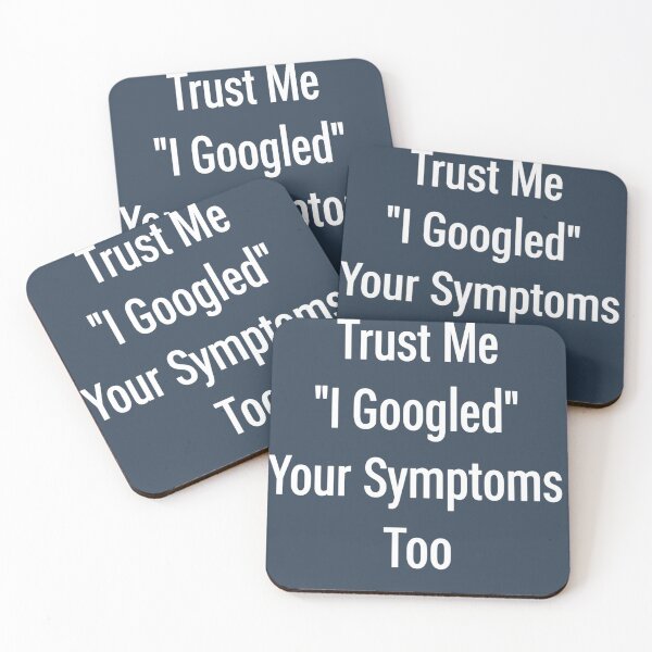 Item preview, Trust Me, I Googled Your Symptoms Too - Funny Doctor T-Shirt designed and sold by TeesByOquad.