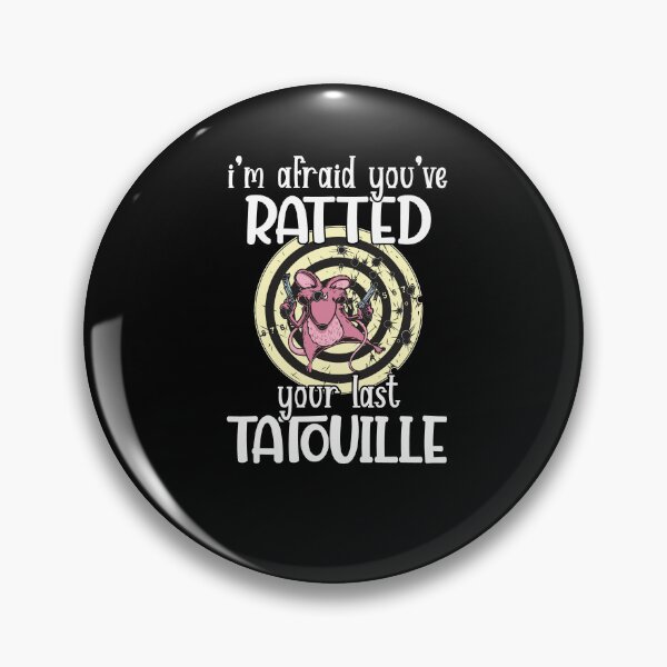 Item preview, I'm Afraid You've Ratted Your Last Tatouille Funny Rat designed and sold by Dressed For  Duty.