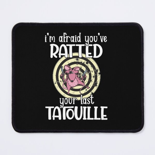 Item preview, I'm Afraid You've Ratted Your Last Tatouille Funny Rat designed and sold by Dressed For Duty.