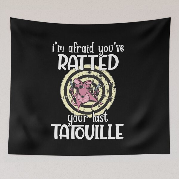 Item preview, I'm Afraid You've Ratted Your Last Tatouille Funny Rat designed and sold by Dressed For  Duty.