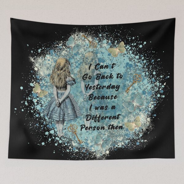 Item preview, "Can't Go Back to Yesterday" Quote - Alice in Wonderland designed and sold by maryedenoa.