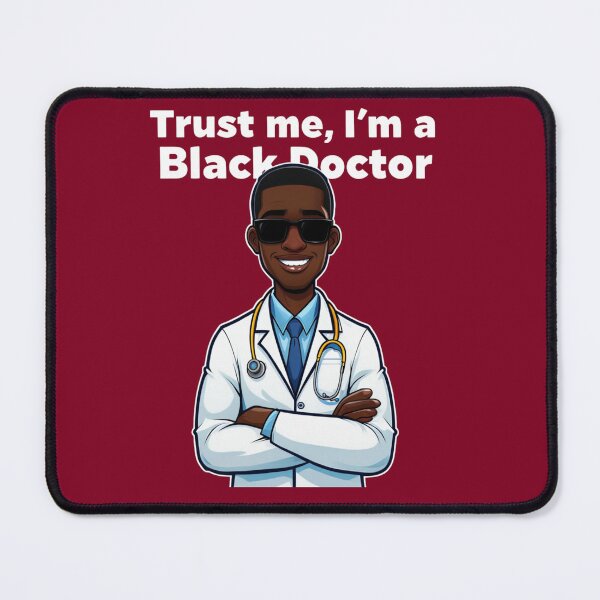 Item preview, Trust Me, I'm a Black Doctor T-Shirt designed and sold by TeesByOquad.