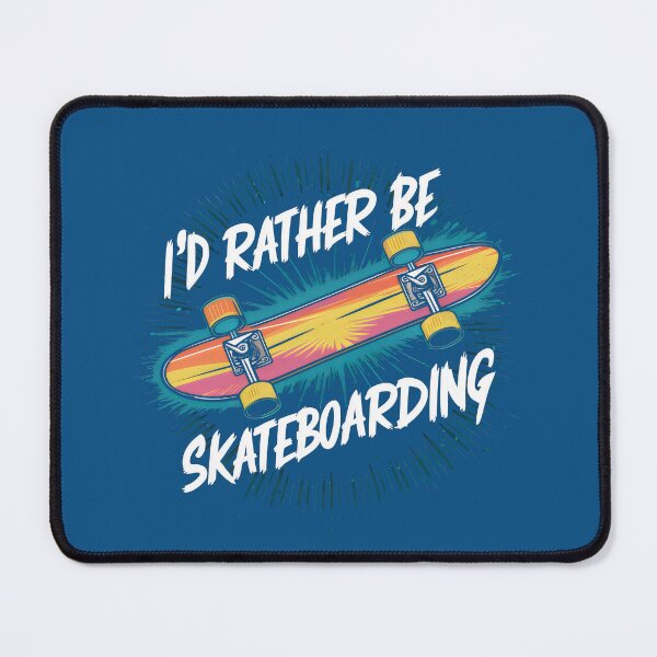 Item preview, I'd Rather Be Skateboarding designed and sold by NosandEdgy.