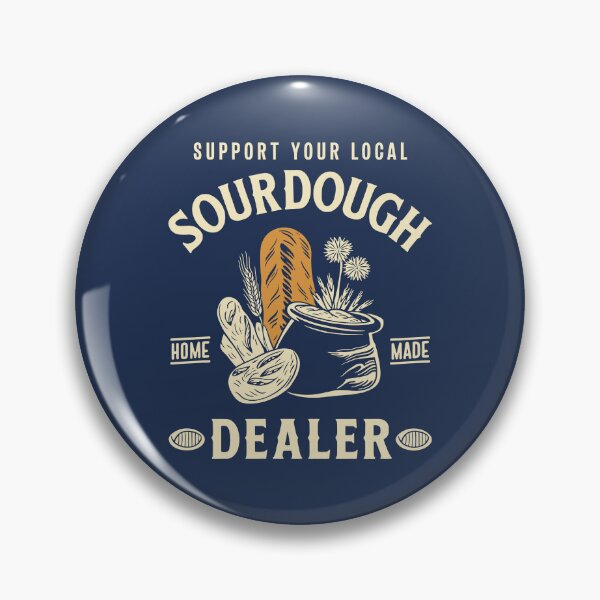 Item preview, Support Your Local Sourdough Dealer Funny Baker Mom   designed and sold by CutenessKlub.