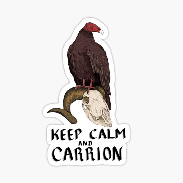 Keep Calm and Carrion (Black Text) Sticker