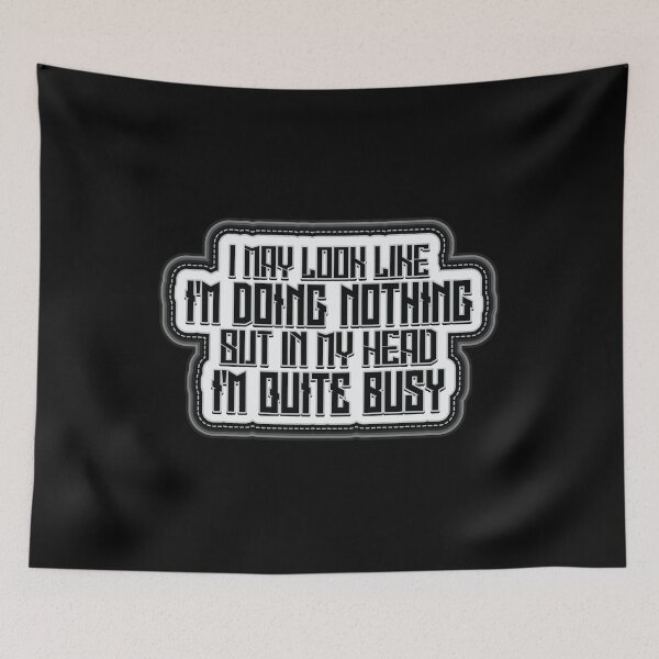 Item preview, In My Head I'm Busy - Meme designed and sold by Whimsical  Thinker.