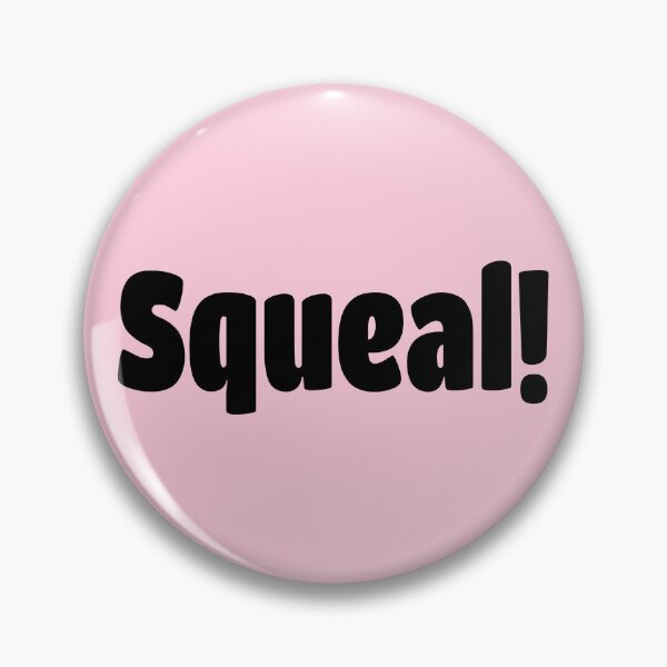 Item preview, Squeal! (Black Text) designed and sold by Flirty Merch.