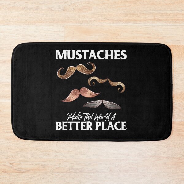 Item preview, Mustaches Make World A Better Place Funny Saying designed and sold by Dressed For  Duty.