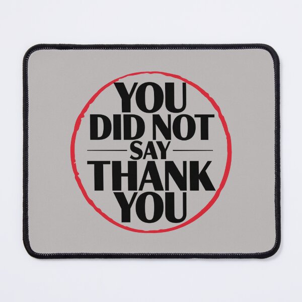 Item preview, Appreciation, lack of gratitude, respect, acknowledgement designed and sold by Right-UR.