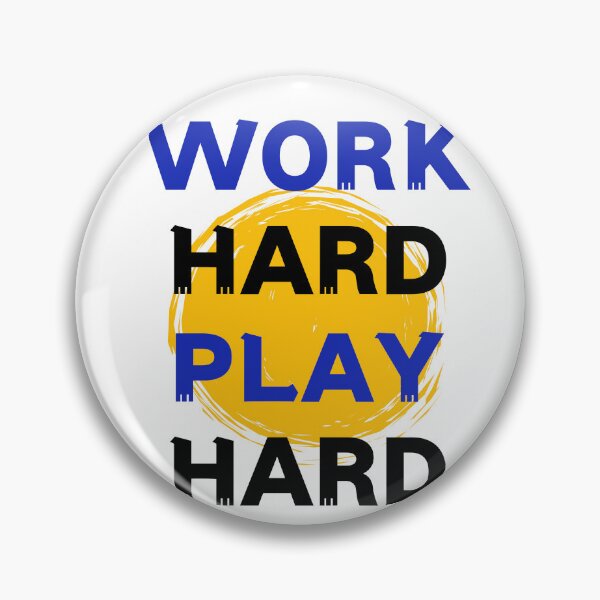 Item preview, WORK HARD PLAY HARD designed and sold by tayaan.