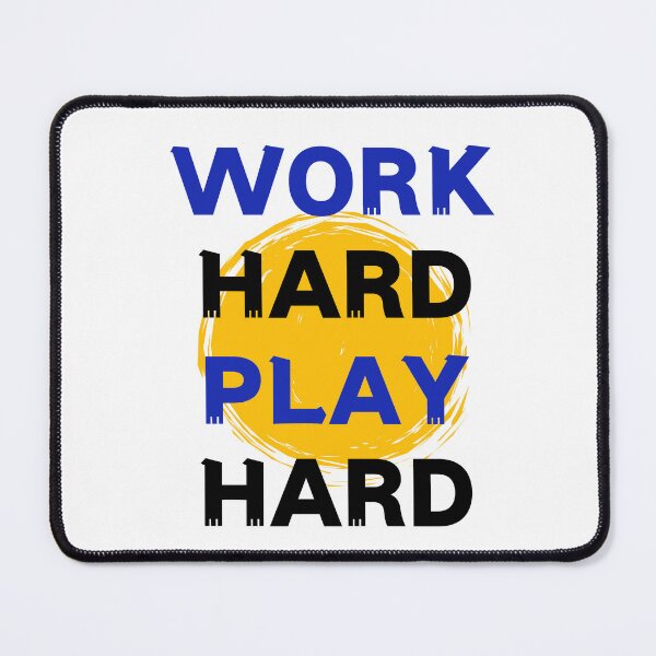 Item preview, WORK HARD PLAY HARD designed and sold by tayaan.
