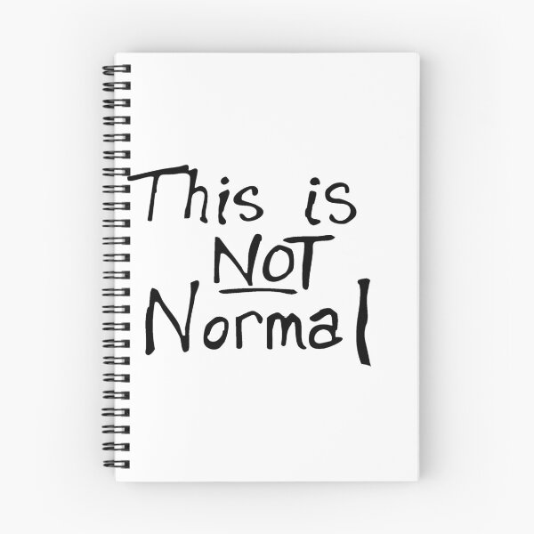 Item preview, This is NOT Normal. designed and sold by DavidMay.