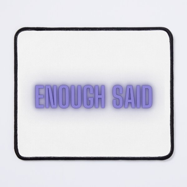 Item preview, enough said designed and sold by arokya53.
