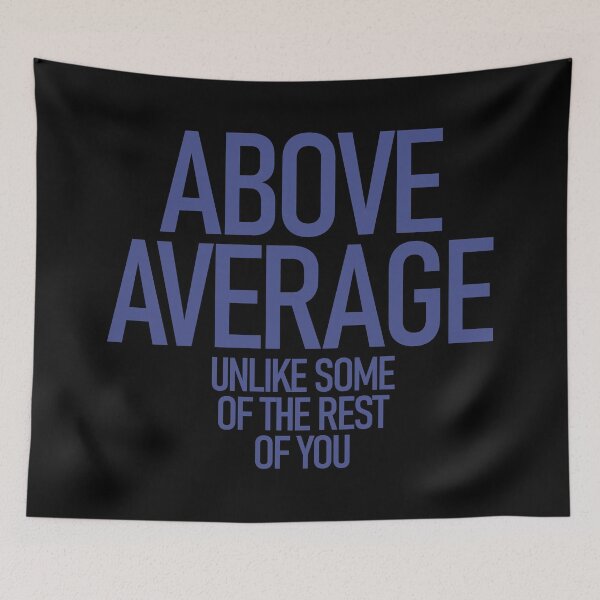 Item preview, Above Average Statistics Data Funny Joke Humor designed and sold by MoePark.