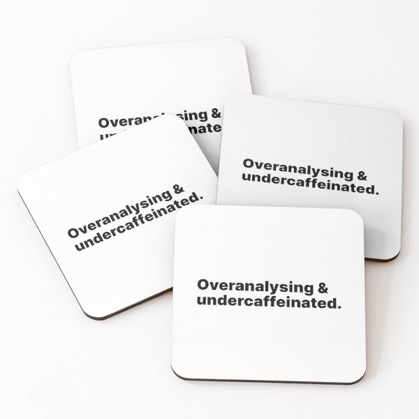 Item preview, Overanalysing and undercaffeinated | Black text designed and sold by ThingsOnTees.