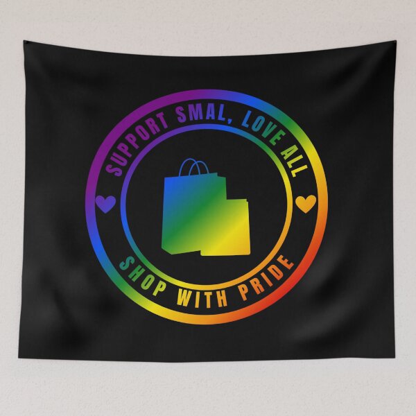 Item preview, Support Small, Love All, Shop with Pride Slogan, LGBTQ Graphic, Classic Flag Graphic, Small Business Owner, Shopping, Local Shops, Local Community, LGBTQ Community,  designed and sold by PrideBeProud.