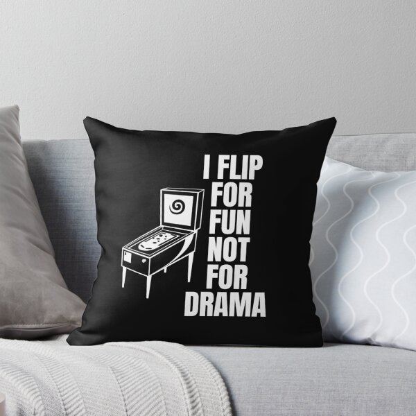 Item preview, I Flip for Fun, Not for Drama - Funny Pinball Lover designed and sold by FarmOfCuties.