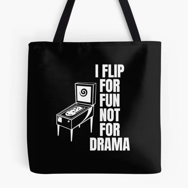 Item preview, I Flip for Fun, Not for Drama - Funny Pinball Lover designed and sold by FarmOfCuties.
