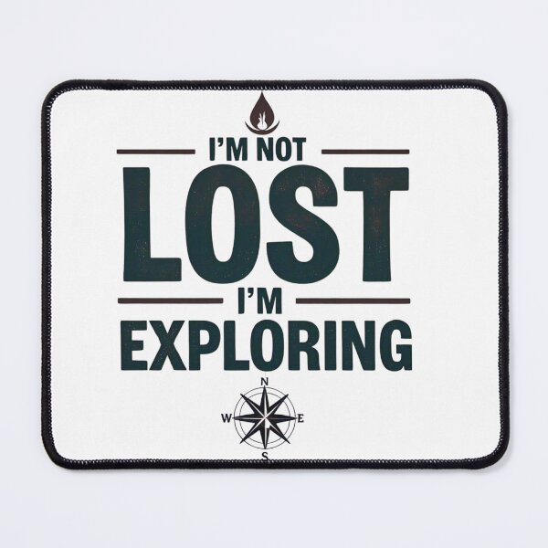 Item preview, I'M NOT LOST I'M EXPLORING. designed and sold by MofazStyle.