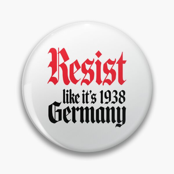 Item preview, Resist Like It's 1938 Germany , Republican designed and sold by vintagearttee.