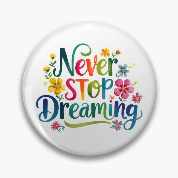 Item preview, Never stop dreaming designed and sold by nimmitrends.