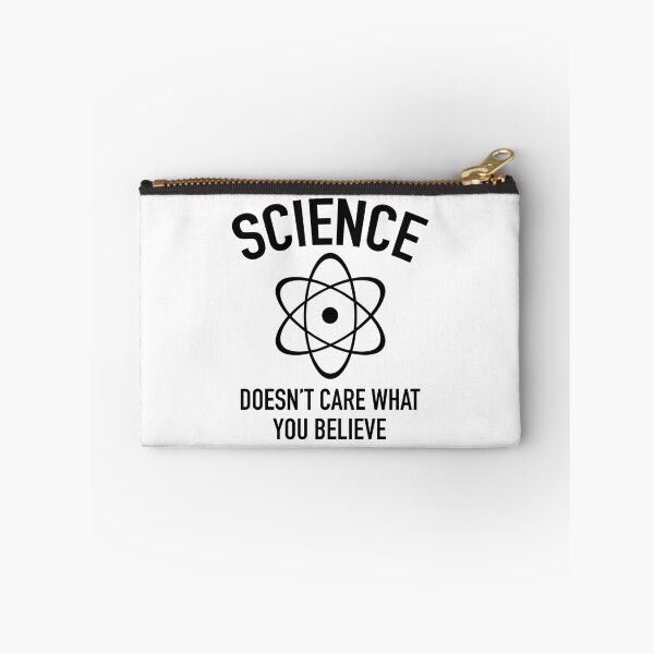 Item preview, Science Doesn't Care What You Believe designed and sold by Angry Swan Designs.