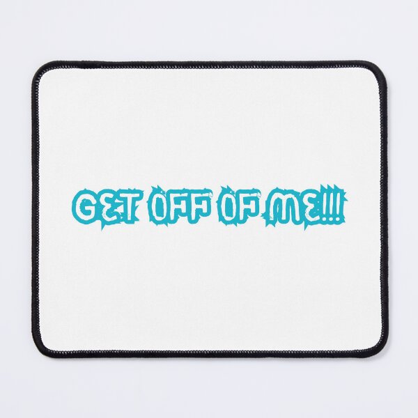 Item preview, get off of me!!! designed and sold by arokya53.
