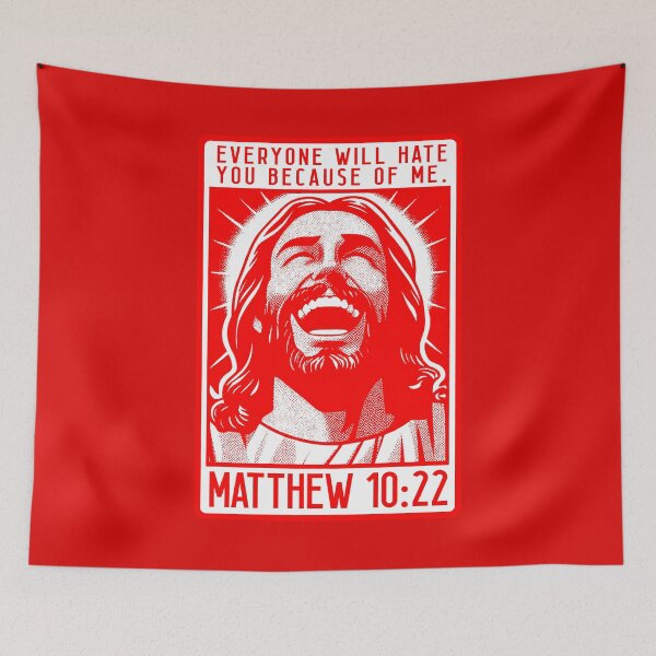 Item preview, Matthew 10:22 Everyone Will Hate You Because Of Me designed and sold by plushism.