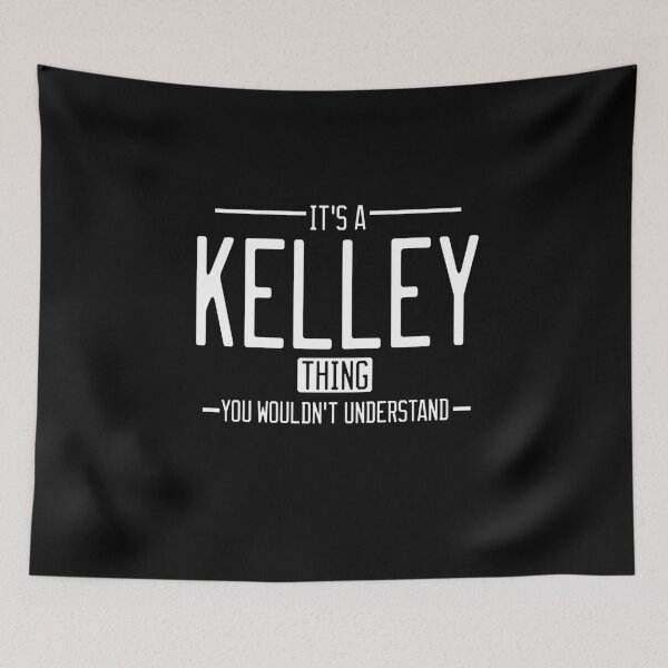 Item preview, It's a Kelley thing funny last name family reunion personalized gift designed and sold by 9X FR.