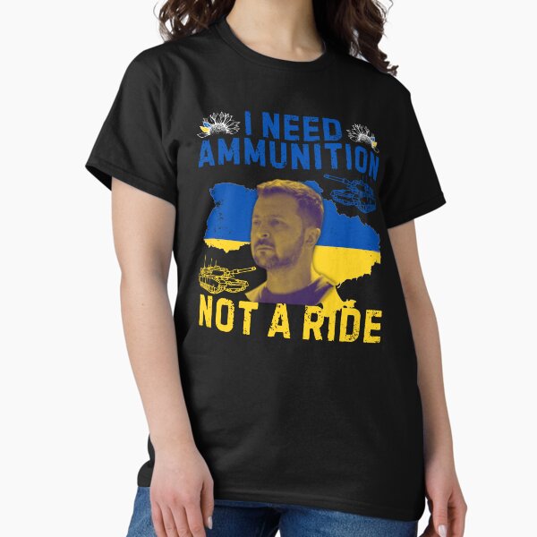 Item preview, I need ammunition not a ride , volodymyr zelensky  designed and sold by mudasirsyed8899.