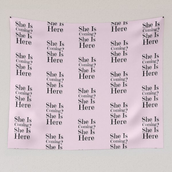 Item preview, She Is Coming? She Is Here designed and sold by Fanverse Merchandise.