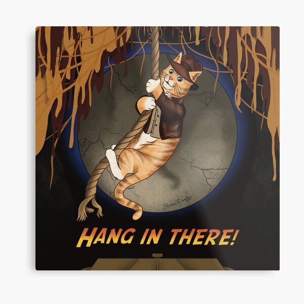 Item preview, Hang in there Indiana Kitty designed and sold by Indy Jax Artifacts.