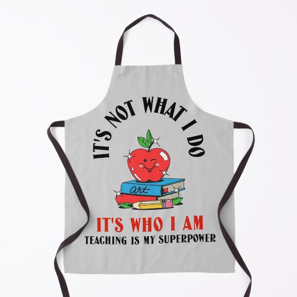 Item preview, It’s Not What I Do, It’s Who I Am Teacher Appreciation T-Shirt designed and sold by TeesByOquad.