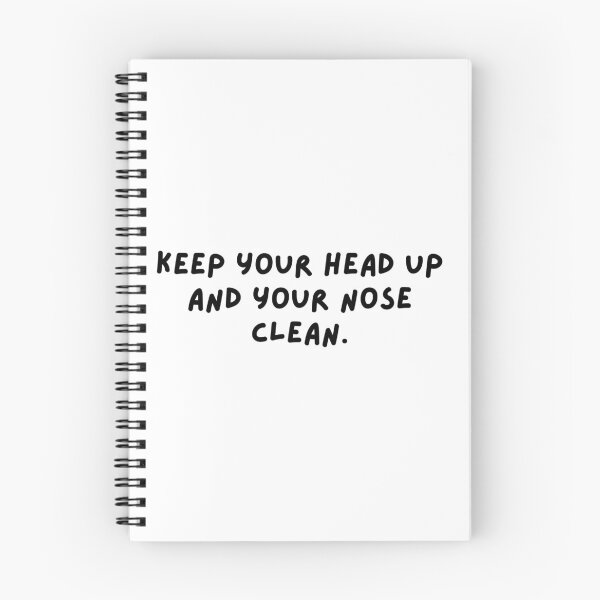 Item preview, keep your head up, nose clean, slogan, meme, funnyfits70, Humor, Funny, retro, vintage, cute designed and sold by FunnyFits70.