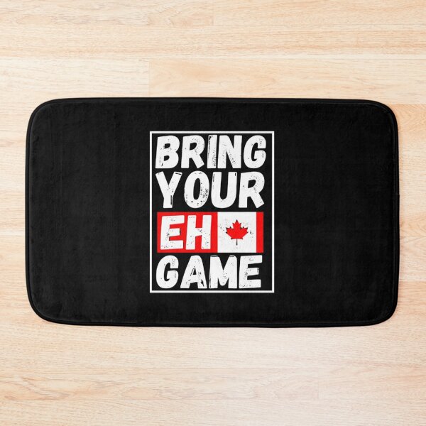 Item preview, BRING YOUR EH GAME designed and sold by closettycoot.