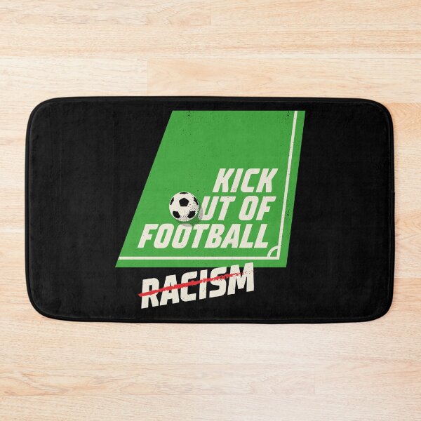 Item preview, Kick Out Of Football Racism designed and sold by abihooper.